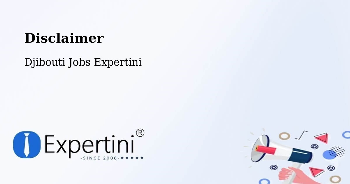 Disclaimer – Holhol - Djibouti Jobs Expertini