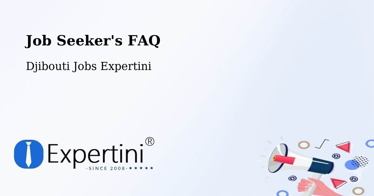 Job Seeker FAQ – Holhol - Djibouti Jobs Expertini