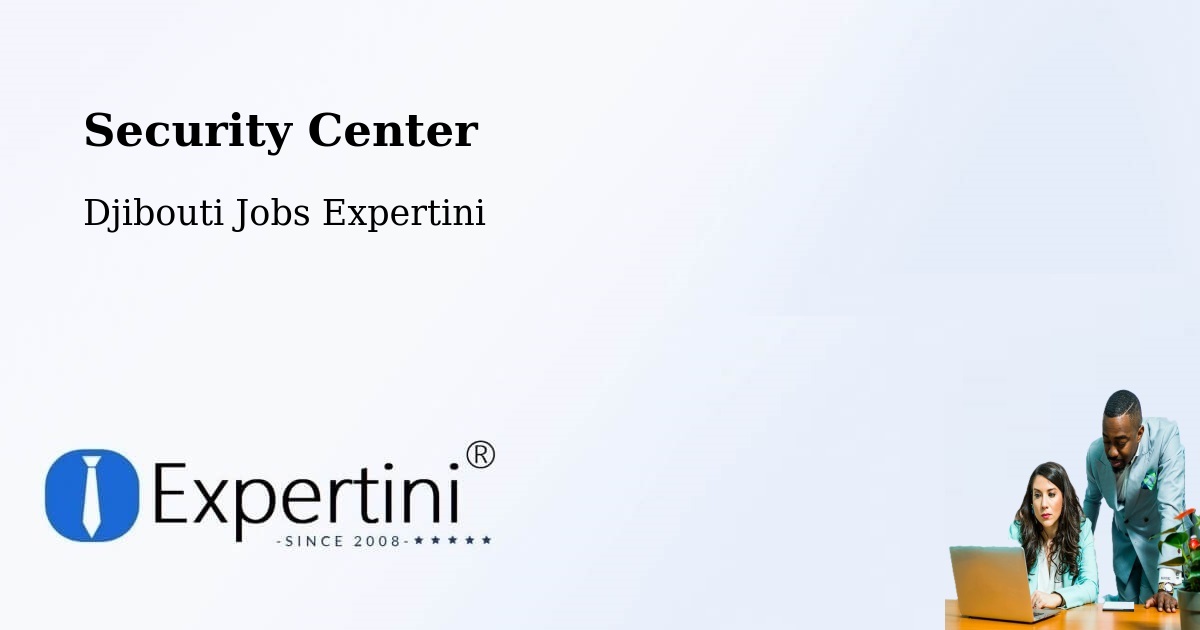 Security & Compliance – Holhol - Djibouti Jobs Expertini